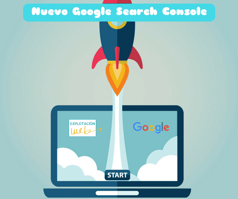 Nuevo Google Search Console &#8211; ¡Actualizado 2021!